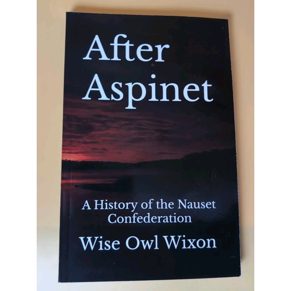 After Aspinet A History Of The‎ Nauset Confederation Wise Owl Wixon